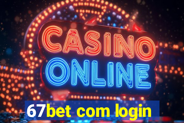 67bet com login